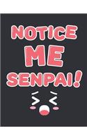 Notice Me Senpai