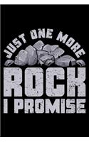 Just One More Rock I Promise