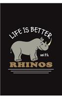 Life Is Better With Rhinos