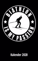 Biathlon is my passion Kalender 2020: 2 Seiten = 1 Woche, Terminplaner, Taschenkalender, Kalender, Wochenplaner, Planer, Organizer 2020