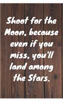 Shoot for the Moon, because even if you miss, you'll land among the Stars. Happy 54th Birthday!: Shoot For The Moon.. Happy 54th Birthday Card Quote Journal / Notebook / Diary / Greetings / Appreciation Gift (6 x 9 - 110 Blank Lined Pages)