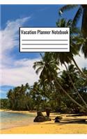 Vacation Planner Notebook: Vacation Planning Journal Notebook - Plan Your Vacation And Things To Do - 120 Pages 6x9 - Vacation Planner Logbook