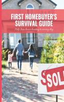 First Home Buyer's Survival Guide Workbook: 8.5x11 in Book of House Hunting Checklists and Info to Make Moving a Breeze(Home Buying Helpers)