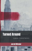 Turned Around: A Ryan Turner Novel