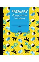 Primary Composition Notebook: With Handwriting Practice and Picture Space for Boys and Girls with Fun Karate Black Belt Cover Design(19 Primary Learn to Read and Write)