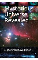 Mysterious Universe Revealed