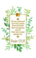 He Has Redeemed My Soul in Peace from the Battle That Was Against Me, for There Were Many Against Me: Psalm 55:18 Bible Journal
