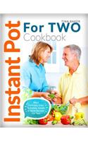 Instant Pot For Two Cookbook