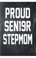 Proud SEN19R Stepmom: Chalkboard, White Design, Blank College Ruled Line Paper Journal Notebook for Class of 2019 Seniors and Their Families. (SEN19R Girl Senior Year Cut