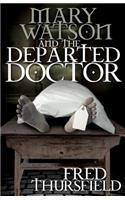 Mary Watson And The Departed Doctor