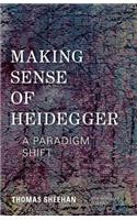Making Sense of Heidegger: A Paradigm Shift(New Heidegger Research)