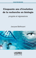 Cinquante ans d'evolution de la recherche en biologie: progres et regressions