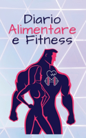 DIARIO ALIMENTARE E FITNESS 90 giorni per iniziare a prenderti cura di te stesso