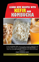 Learn New Recipes for Kefir and Kombucha