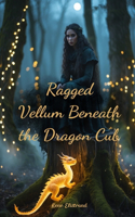 Ragged Vellum Beneath the Dragon Cub
