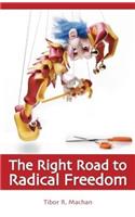 Right Road to Radical Freedom