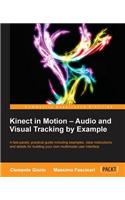 Kinect in Motion – Audio and Visual Tracking by Example