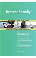 Internal Security A Complete Guide - 2020 Edition