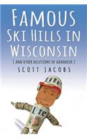 Famous Ski Hills in Wisconsin
