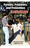 Parents, Predators and Prevention Second Edition