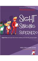 Sight Singing Superhero