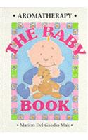 Aromatherapy - The Baby Book