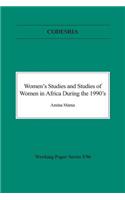 Women's Studies and Studies of Women in Africa During the 1990's