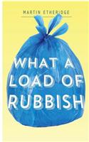 What a Load of Rubbish