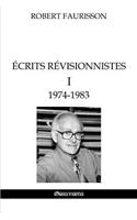 Écrits révisionnistes I - 1974-1983