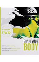 Shape Your Body - Volume Two