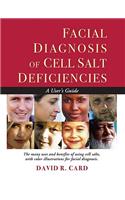 Facial Diagnosis of Cell Salt Deficiencies: A User's Guide