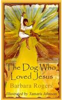 Dog Who Loved Jesus