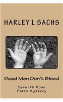 Dead Men Don't Bleed