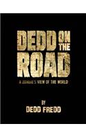 Dedd On the Road