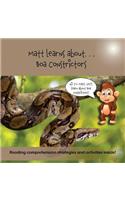 Matt Learns about . . . Boa Constrictors