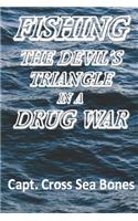 Fishing the Devil's Triangle in a Drug War