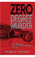 Zero Degree Murder