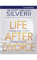 Life After Divorce: Finding Light In Life's Darkest Season Leaders Guide