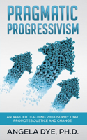Pragmatic Progressivism