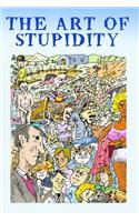 Art of Stupidity, Combined trilogy.: Three books in one