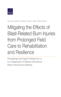 Mitigating the Effects of Blast-Related Burn Injuries from Prolonged Field Care to Rehabilitation and Resilience