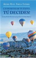 Puertas De Tu Éxito. Tú Decides!