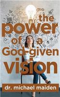 Power of a God-Given Vision