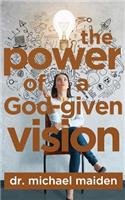 Power of a God-Given Vision