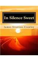In Silence Sweet