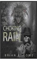 The Choking Rain