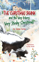 Christmas Skunk And The Very Merry, Very Stinky Christmas