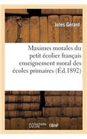Maximes Morales Du Petit Écolier Français Enseignement Moral Des Écoles Primaires Cours Élémentaire