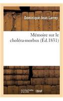 Mémoire Sur Le Choléra-Morbus