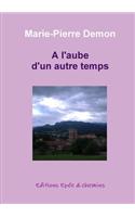 L'Aube D'Un Autre Temps